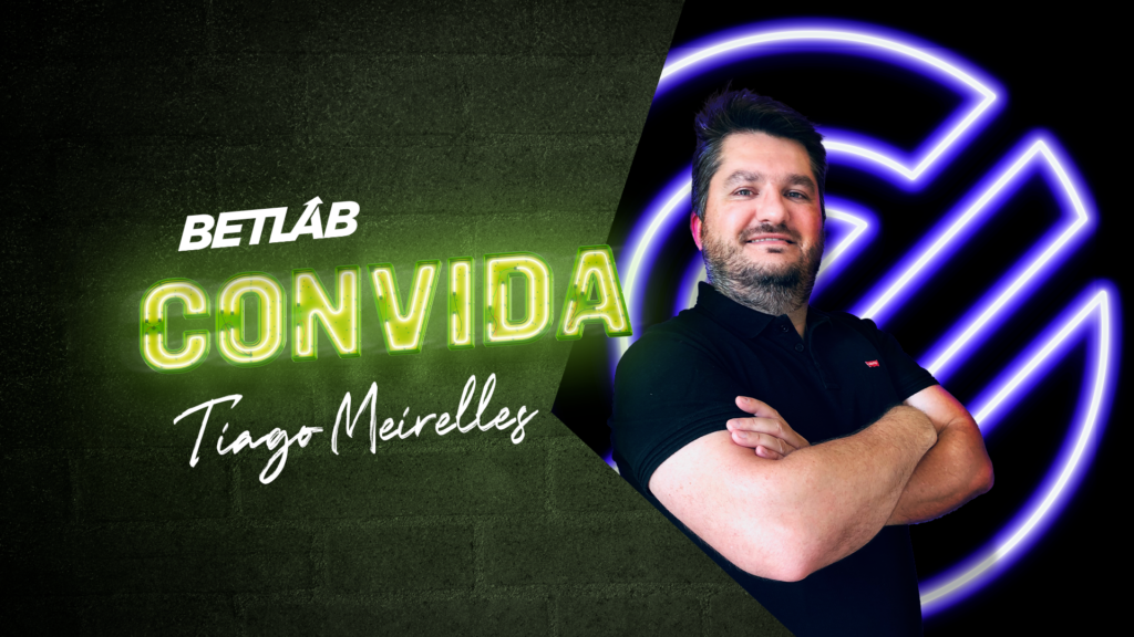 Apostas esportivas - Betlab convida - Tiago Meirelles